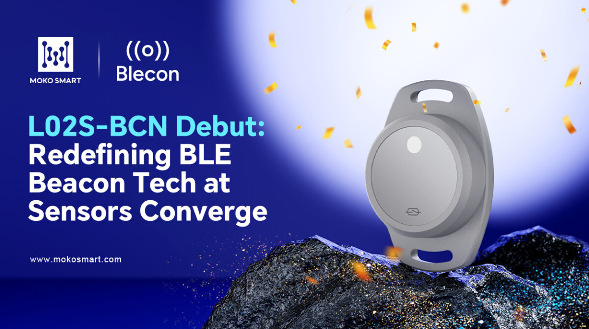 MOKOSMART × Blecon’s L02S-BCN Debut: Redefining BLE Beacon Tech at Sensors Converge